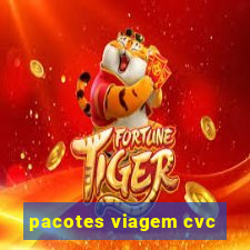 pacotes viagem cvc